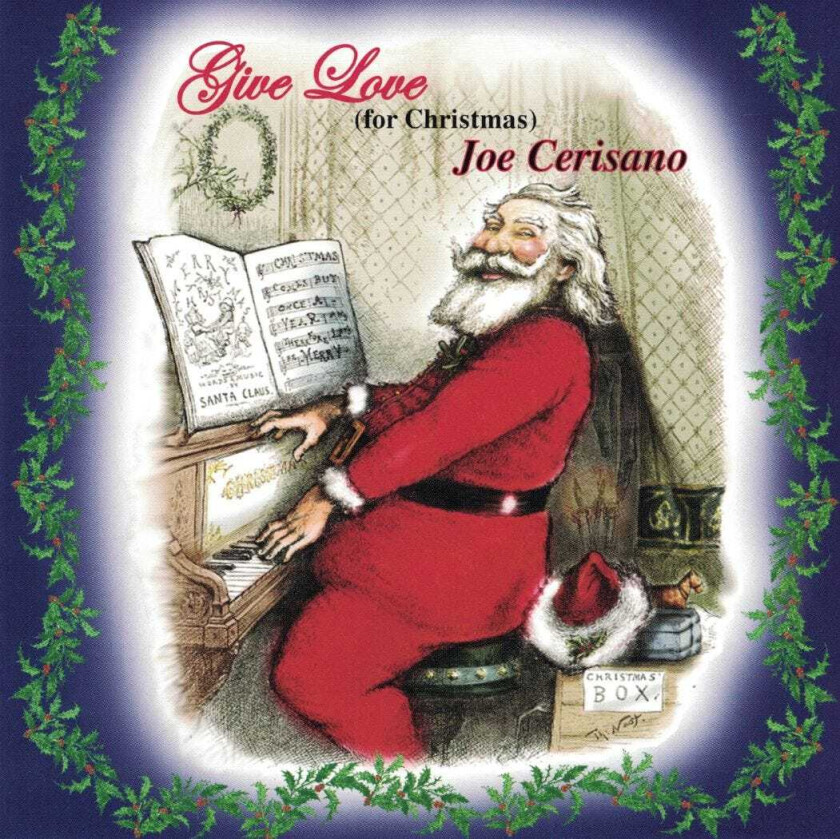 Joe Cerisano  Give Love (For Christmas)  CD