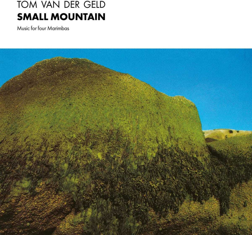 Tom Van Der Geld  Small Mountain  Music For Four Marimbas  LP/Vinyl