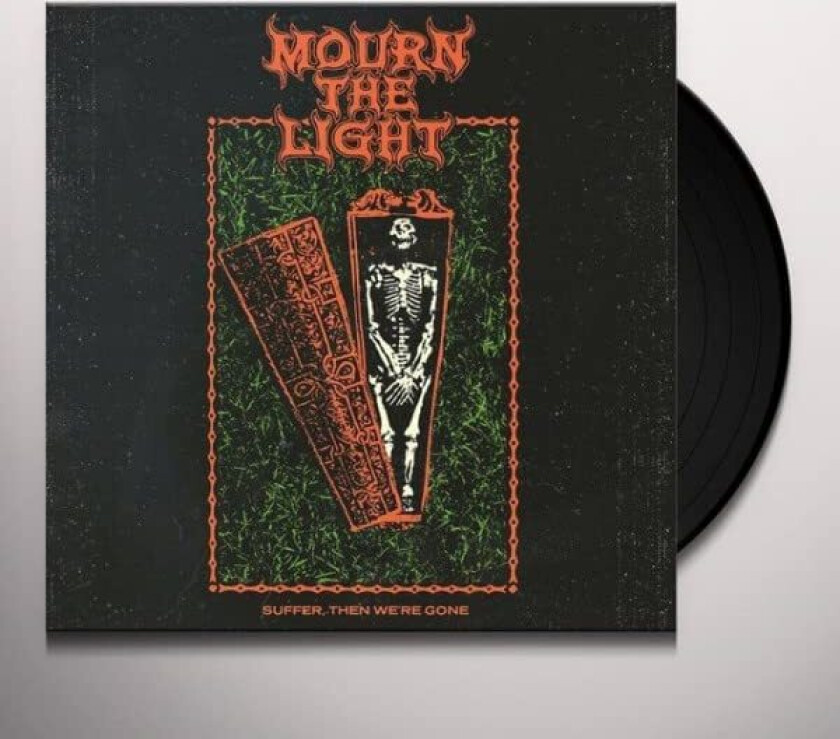 Mourn The Light Suffer, Then We're Gone LP/Vinyl