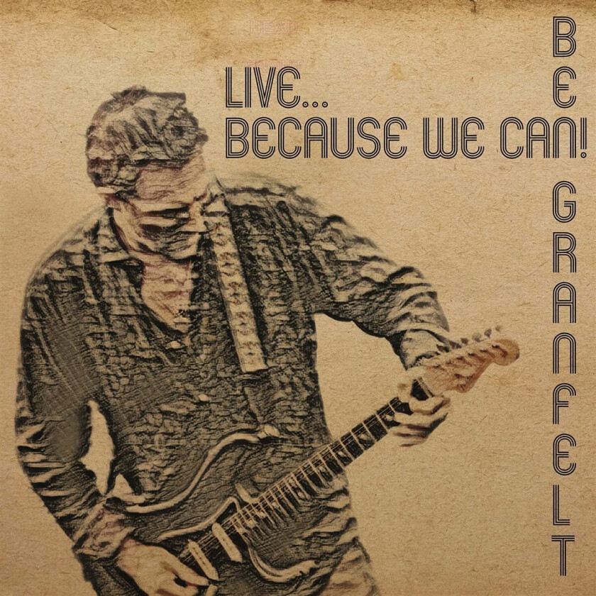 BEN GRANFELT Live... Because We Can! LP/Vinyl