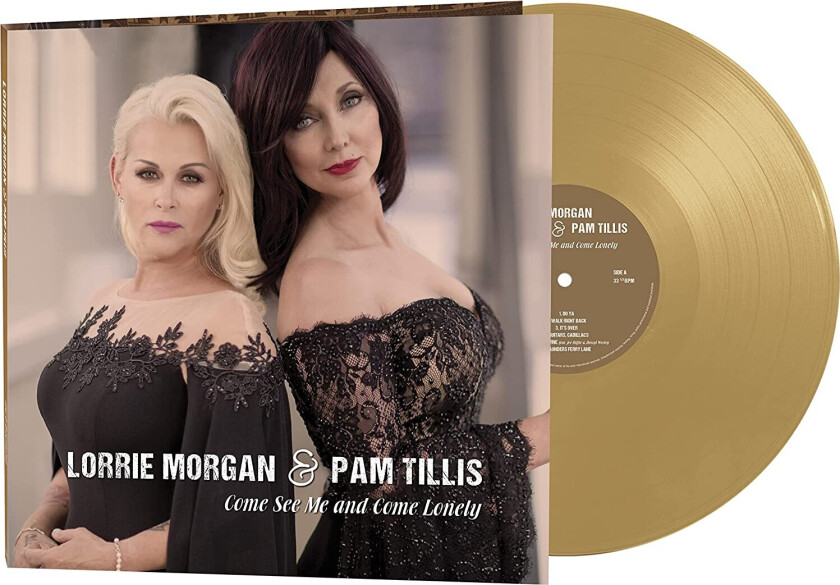 Lorrie Morgan & Pam Tillis, Lorrie Morgan, Pam Tillis Come See Me And Come Lonely LP/Vinyl