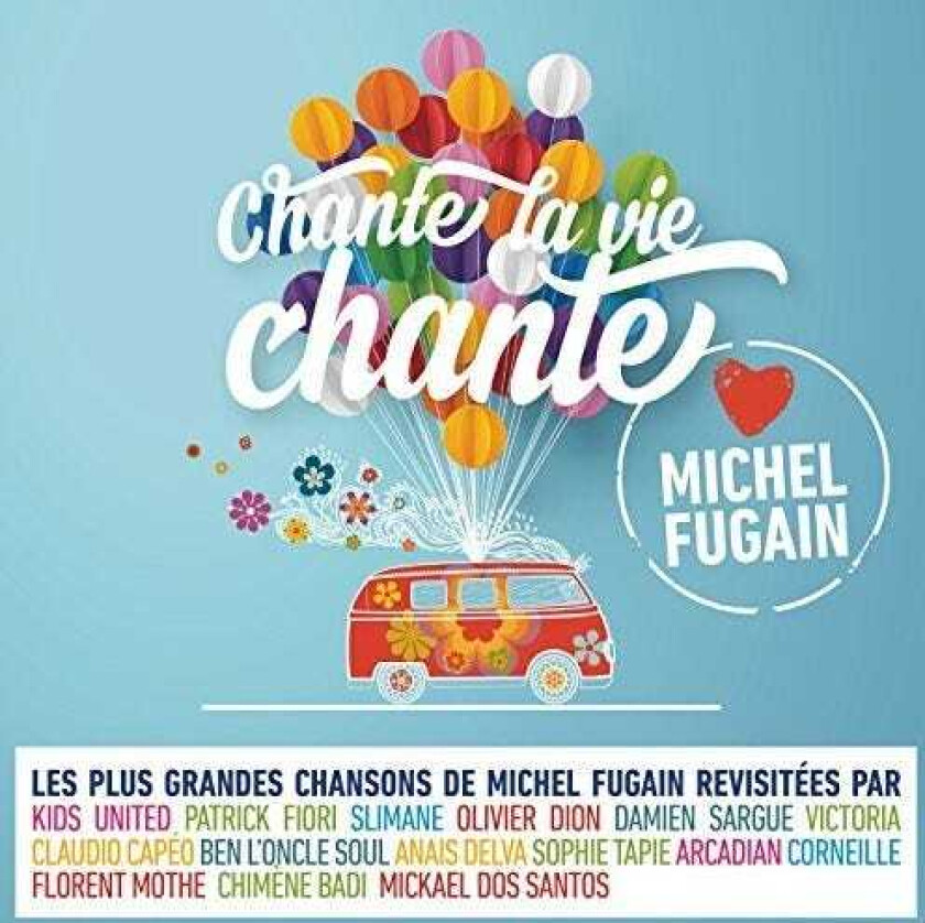 Diverse Fransk Chante La Vie Chante Love Michel Fugain CD