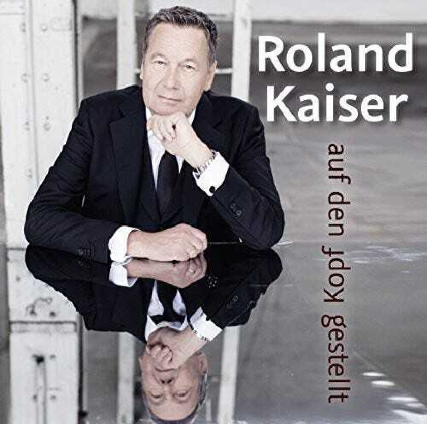Roland Kaiser Auf Den Kopf Gestellt CD