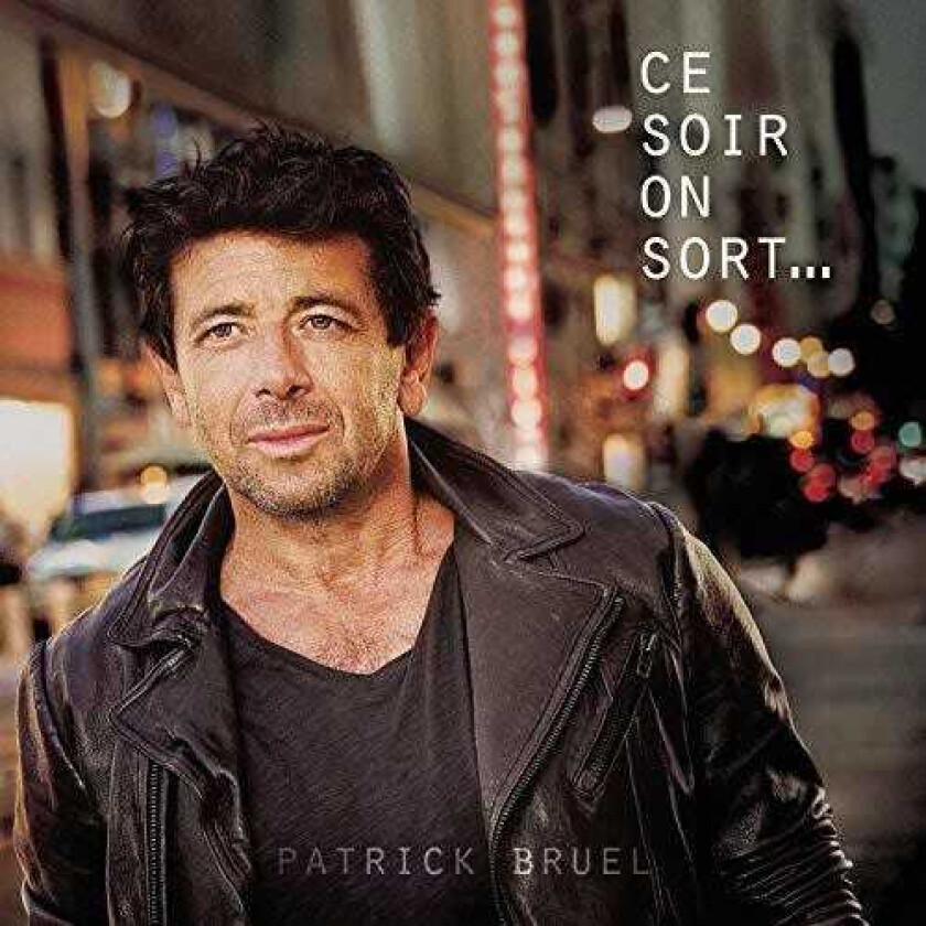Patrick Bruel Ce Soir On Sort... CD