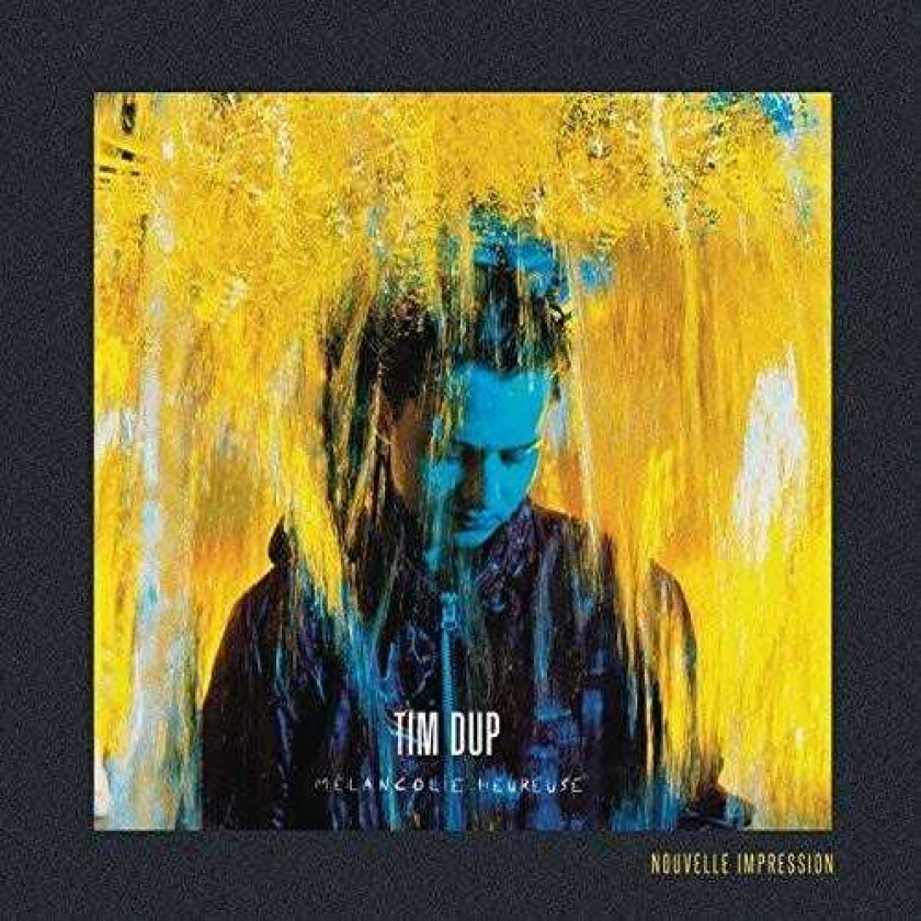 Tim Dup Melancolie Heureuse Nouvelle Impression CD
