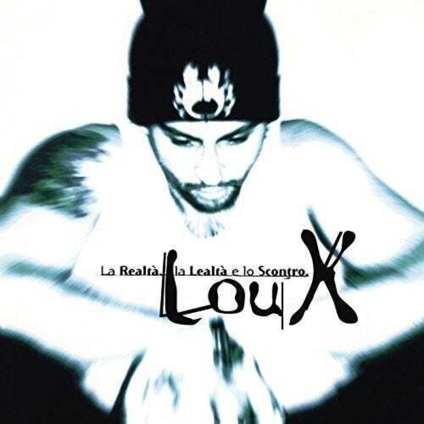 Lou X  La Realta, La Lealta E Lo Scontro  CD