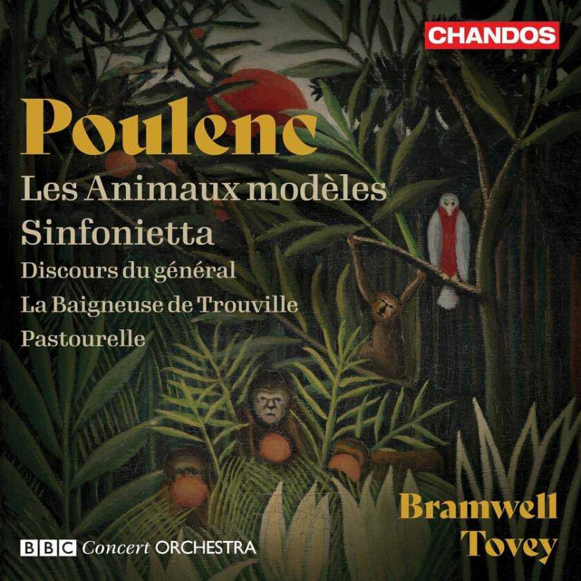 BBC Concert Orchestra, Bramwell Tovey  Poulenc: Les Animaux Modeles; Sinfonietta  CD