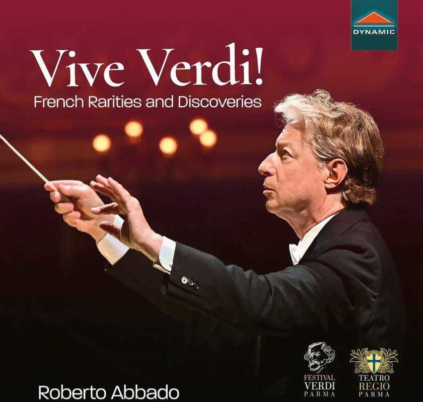 Orchestra Of Teatro Comunale Di Bologna, Orchestra Filarmonica Arturo Toscanini, Chorus Of Teatro Regio Di Parma, Roberto Abbado Vive Verdi! French Rarities & Discoveries CD