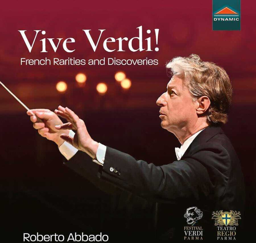 Orchestra Of Teatro Comunale Di Bologna, Orchestra Filarmonica Arturo Toscanini, Chorus Of Teatro Regio Di Parma, Roberto Abbado  Vive Verdi! French Rarities & Discoveries  CD