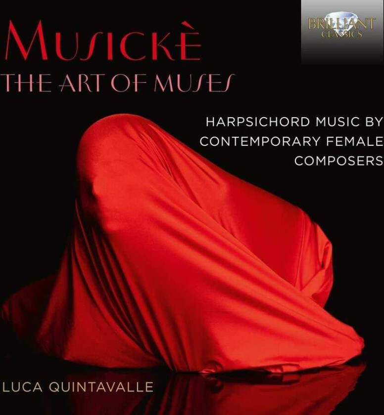 Luca Quintavalle Musicke The Art Of Muses, Harpsichord Music By Female Contemporary Composers CD