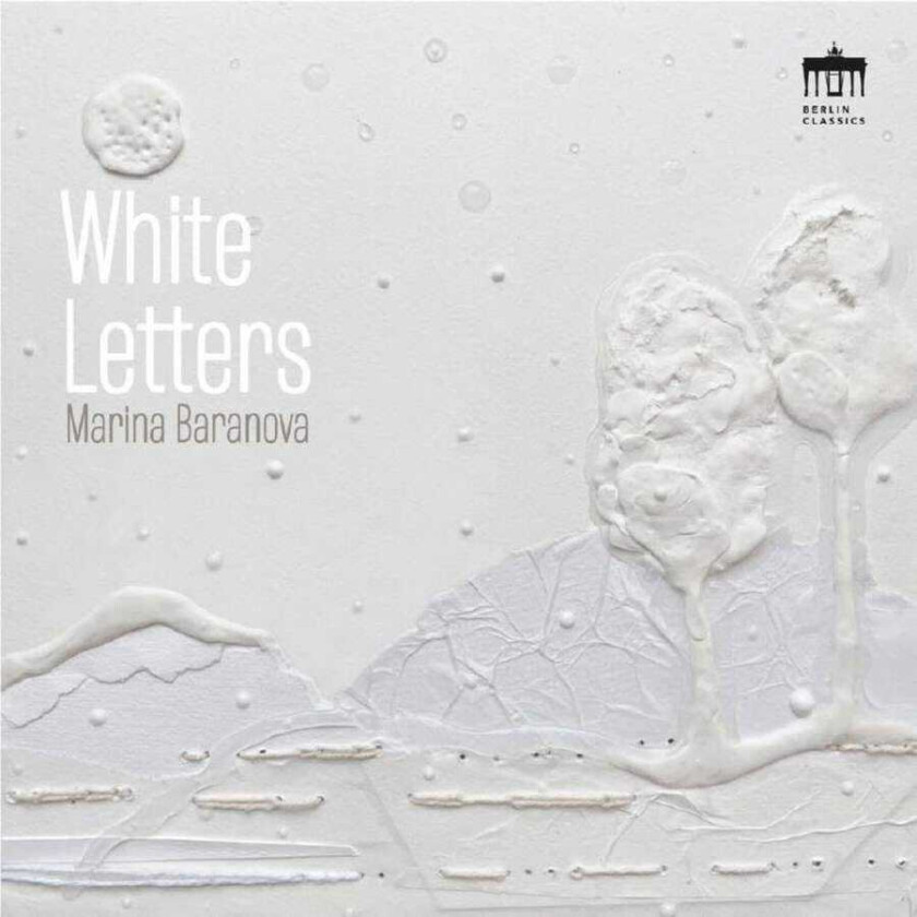 Marina Baranova Baranova, Bloch, Debussy, Frid & Leontovych: White Letters CD