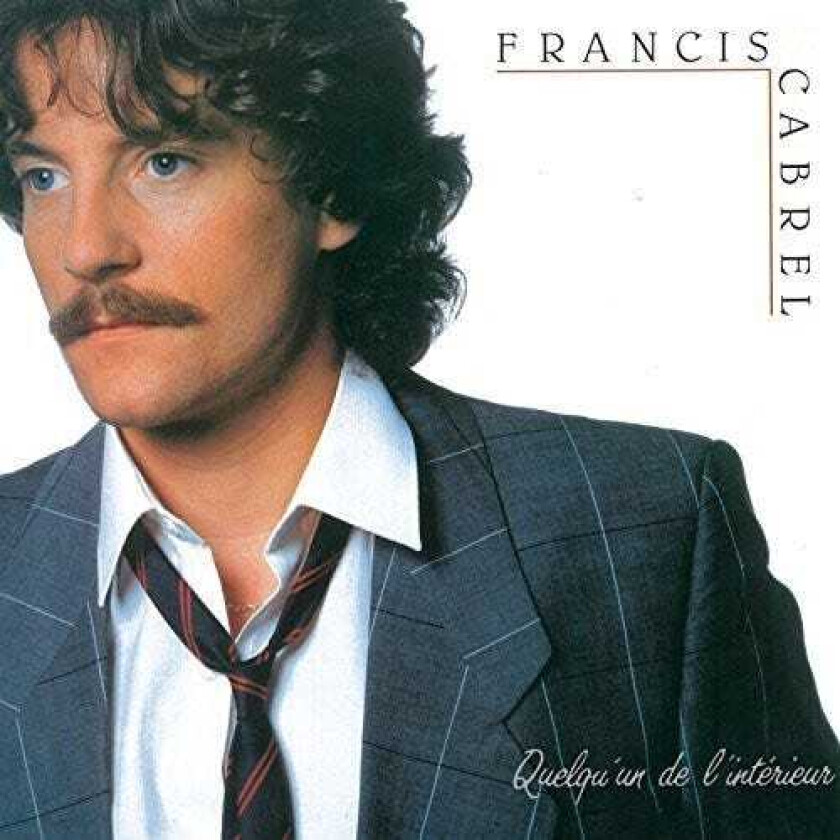 Francis Cabrel Quelqu'un De L'intérieur CD