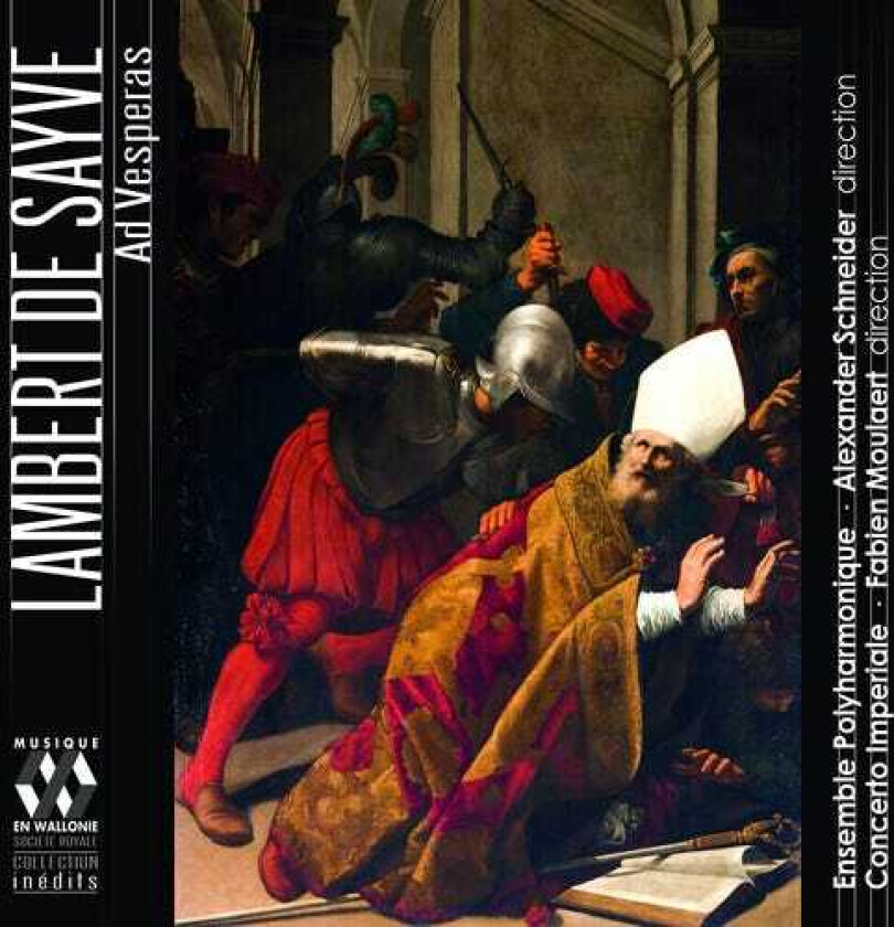Ensemble Polyharmonique, Concerto Imperiale, Alexander Schneider, Fabien Moulaert, Lambert De Sayve De Sayve: Ad Vesperas CD