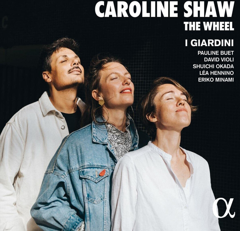 I Giardini, Caroline Shaw Shaw: The Wheel CD