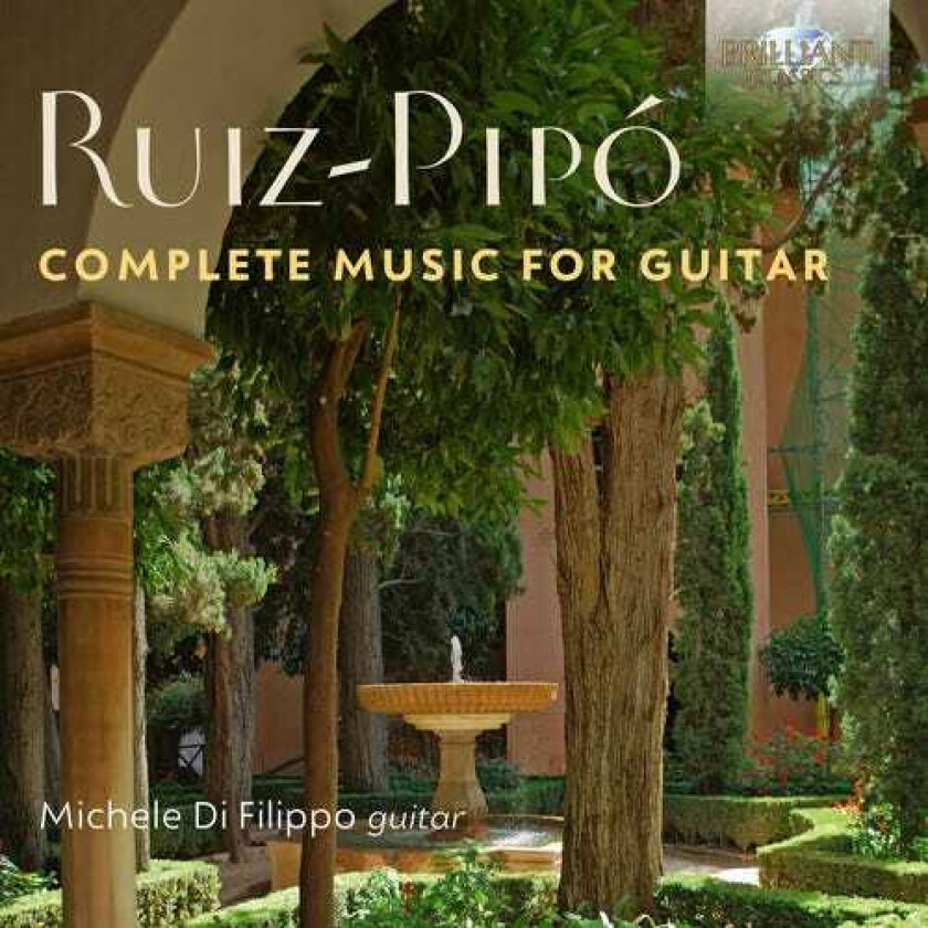 Michele Difilippo, Antonio RuizPipó RuizPipó: Complete Music For Guitar CD