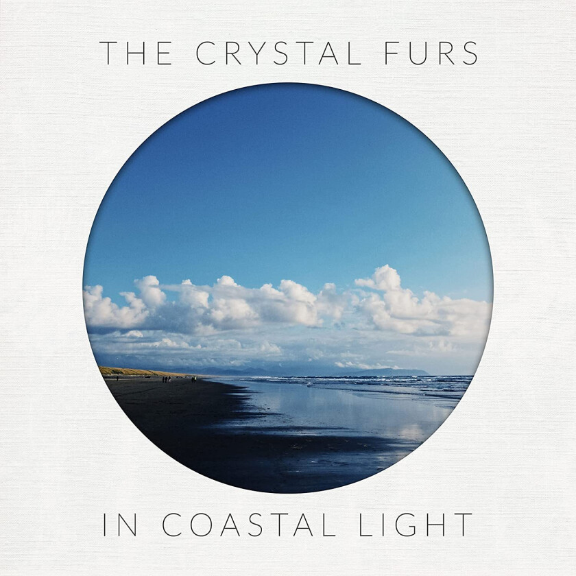 Crystal Furs In Coastal Light LP/Vinyl