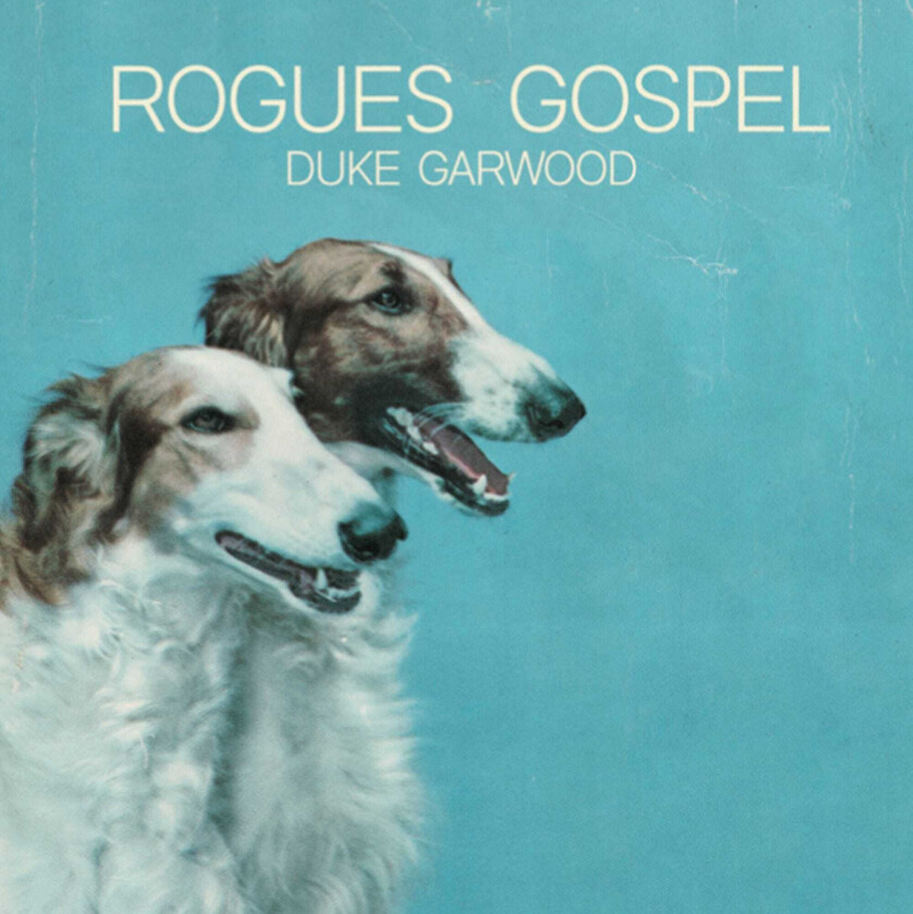Duke Garwood Rogues Gospel LP/Vinyl