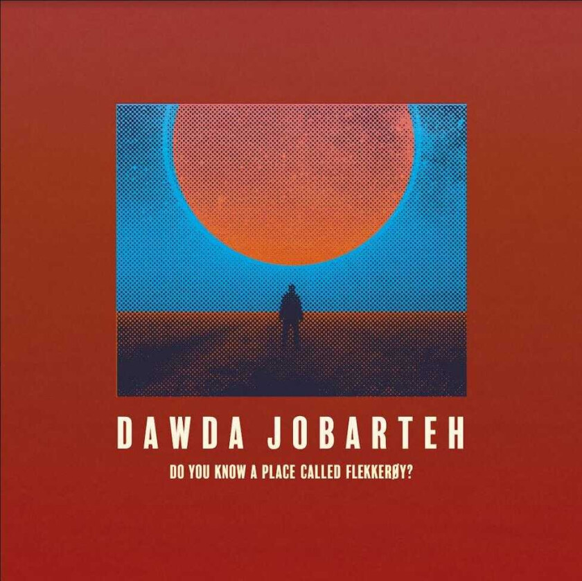 Dawda Jobarteh Do You Know A Place Called Flekkerøy? LP/Vinyl