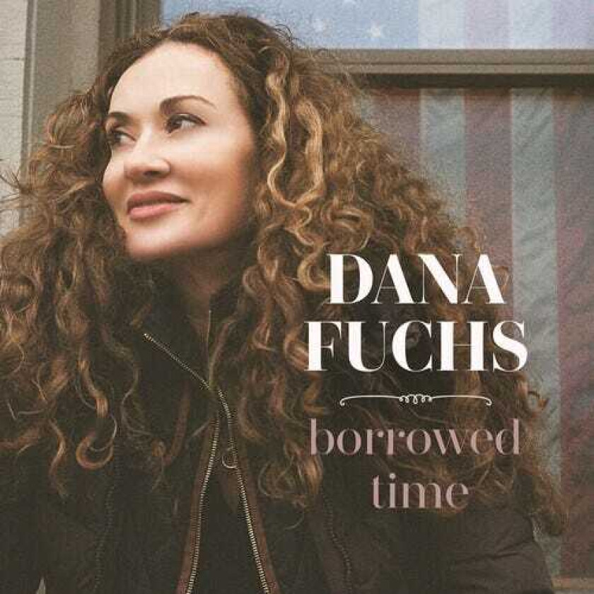 Dana Fuchs Borrowed Time LP/Vinyl