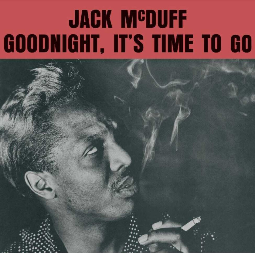 Jack McDuff Goodnight, It's Time To Go LP/Vinyl