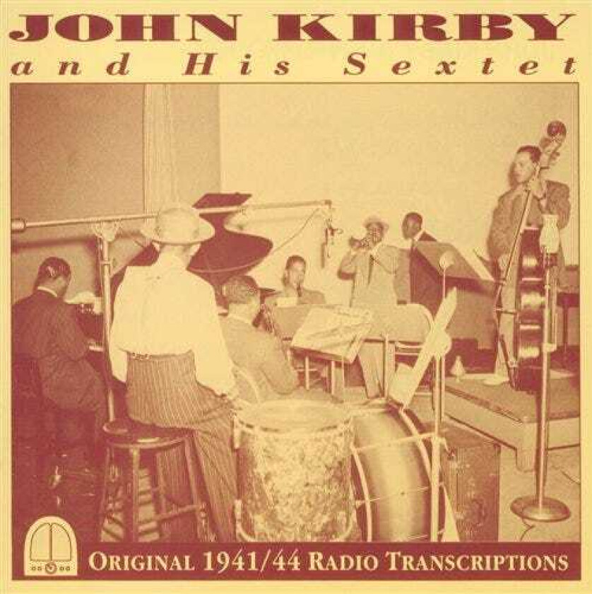 John Kirby Original 1941/44 Radio Transcriptions CD