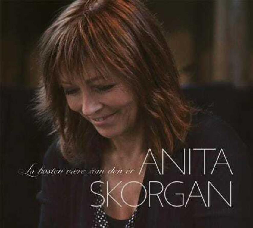 Anita Skorgan La Høsten Være Som Den Er (Digipak) CD