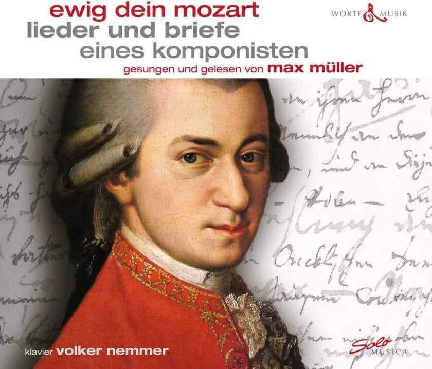 Max Muller, Volker Nemmer Ewig Dein Mozart Lieder Und Briefe Eines Komponisten CD