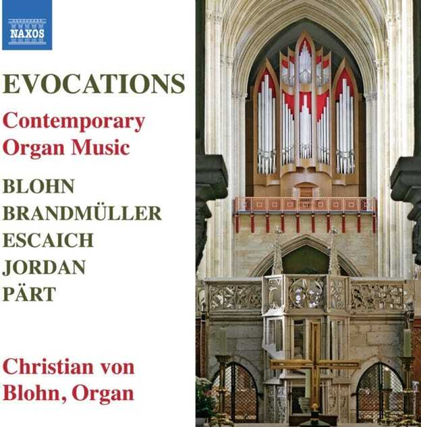 Christian Von Blohn  Blohn, Brandmuller, Escaich, Jordan & Part: Evocations  Contemporary Organ Music  CD