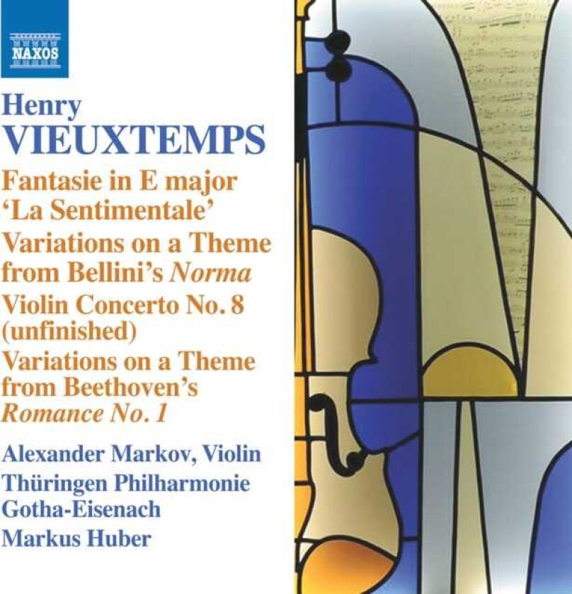 Alexander Markov, Thuringen Philharmonie GothaEisenach, Markus Huber, HENRI VIEUXTEMPS Vieuxtemps: Fantasie 'la Sentimentale', Variations On A Theme From Bellini's Norma, Violin Concerto CD