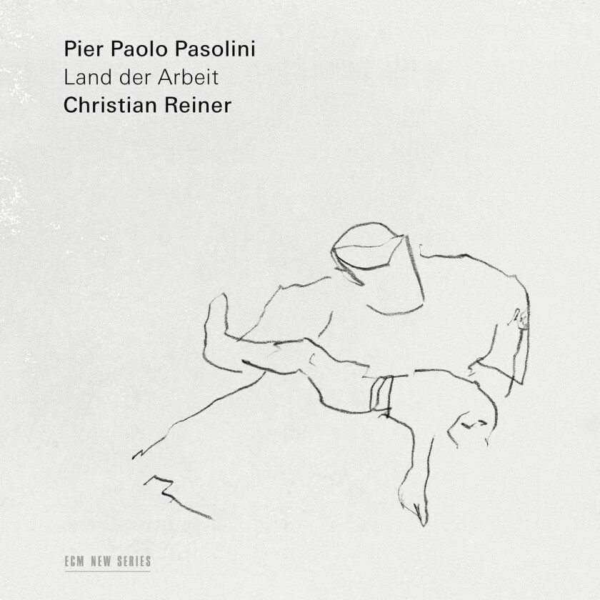 Christian Reiner, Pier Paolo Pasolini  Land Der Arbeit  CD