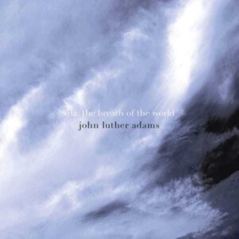 JACK Quartet, The Crossing, John Luther Adams Adams: Sila The Breath Of The World CD