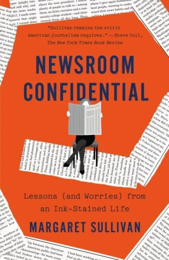 Newsroom Confidential av Margaret Sullivan