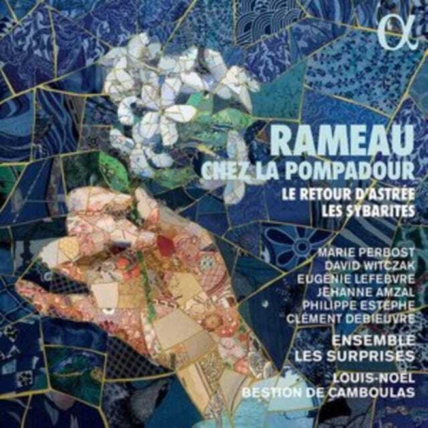 Ensemble Les Surprises, LouisNoel Bestion De Camboulas, JeanPhilippe Rameau Rameau Chez La Pompadour Le Retour D'astree, Les Sybarites CD