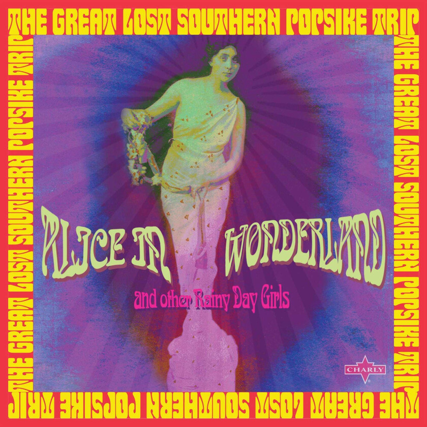 Diverse Rock Alice In Wonderland & Other Rainy Day Girls The Great Lost Southern Popsike Trip CD