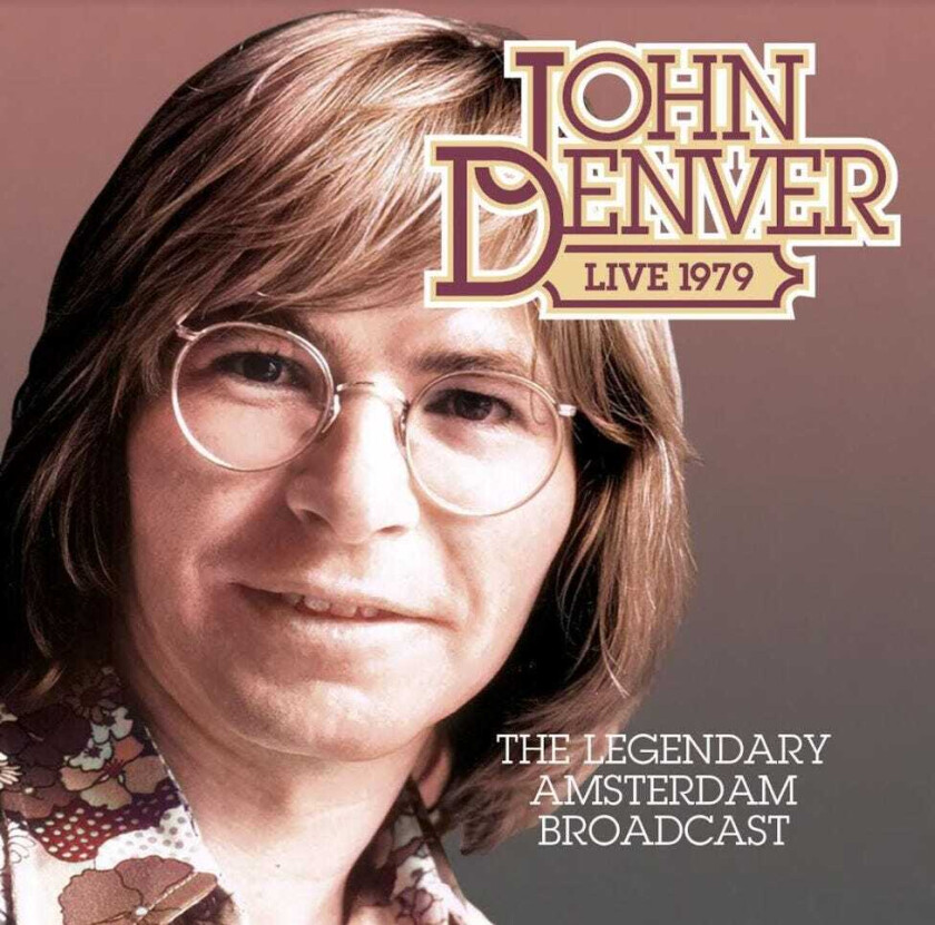 John Denver Legendary Amsterdam, 1979 Broadcast CD