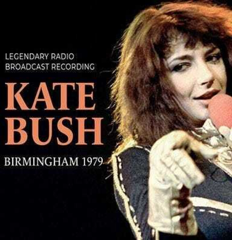 Kate Bush Birmingham 1979 (Legendary Radio Broadcast Recording) CD