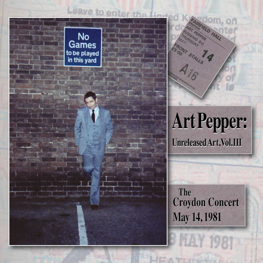 Art Pepper  Unreleased Art Vol III: The Croydon Concert, May 14, 1981  CD