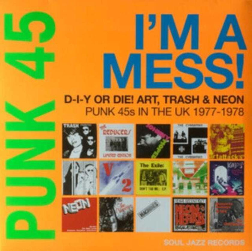 Diverse Punk Punk 45: I'm A Mess! DIY Or Die! Art, Trash & Neon Punk 45s In The UK 197778 LP/Vinyl