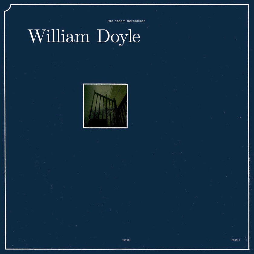 William Doyle The Dream Derealised LP/Vinyl