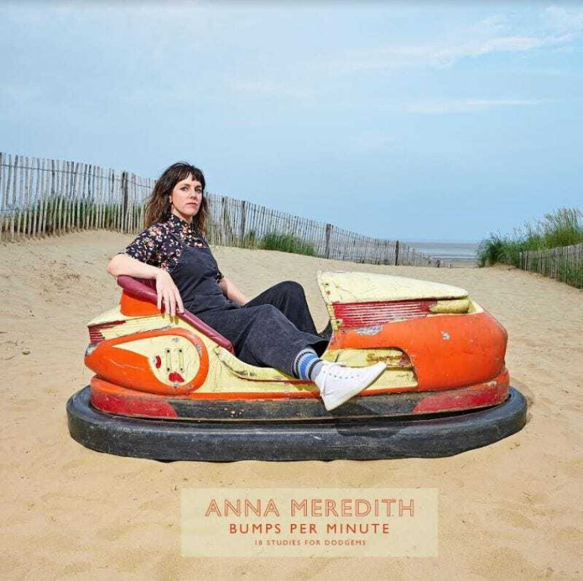Anna Meredith Bumps Per Minute: 18 Studies For Dodgem LP/Vinyl