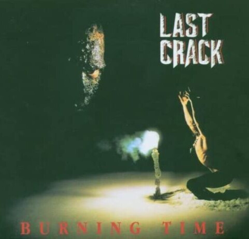 Last Crack Burning Time CD