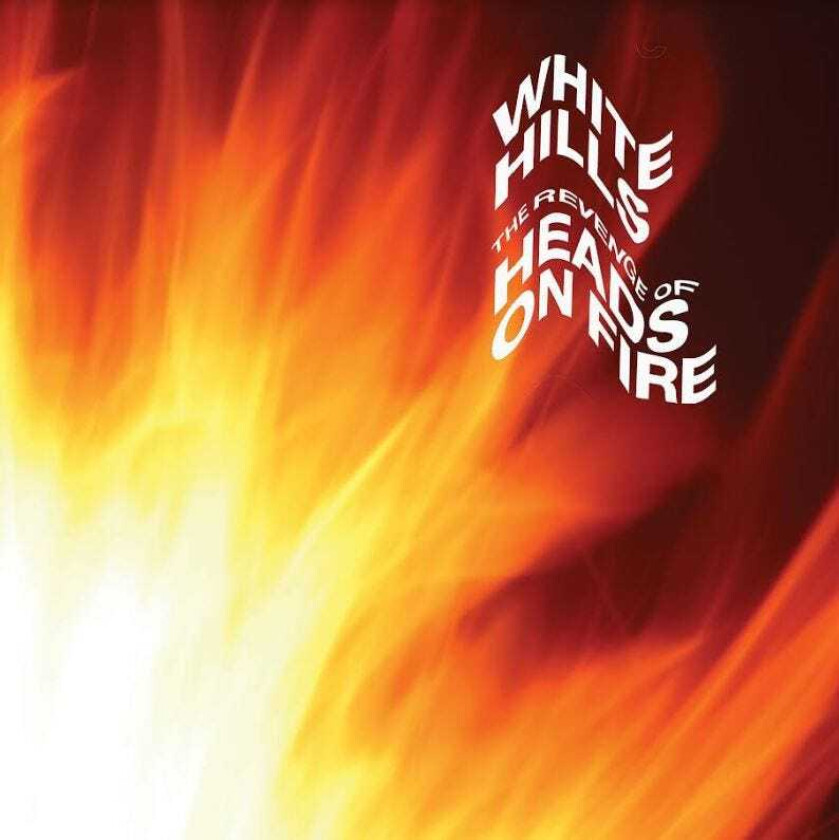 White Hills  The Revenge Of Heads On Fire  CD