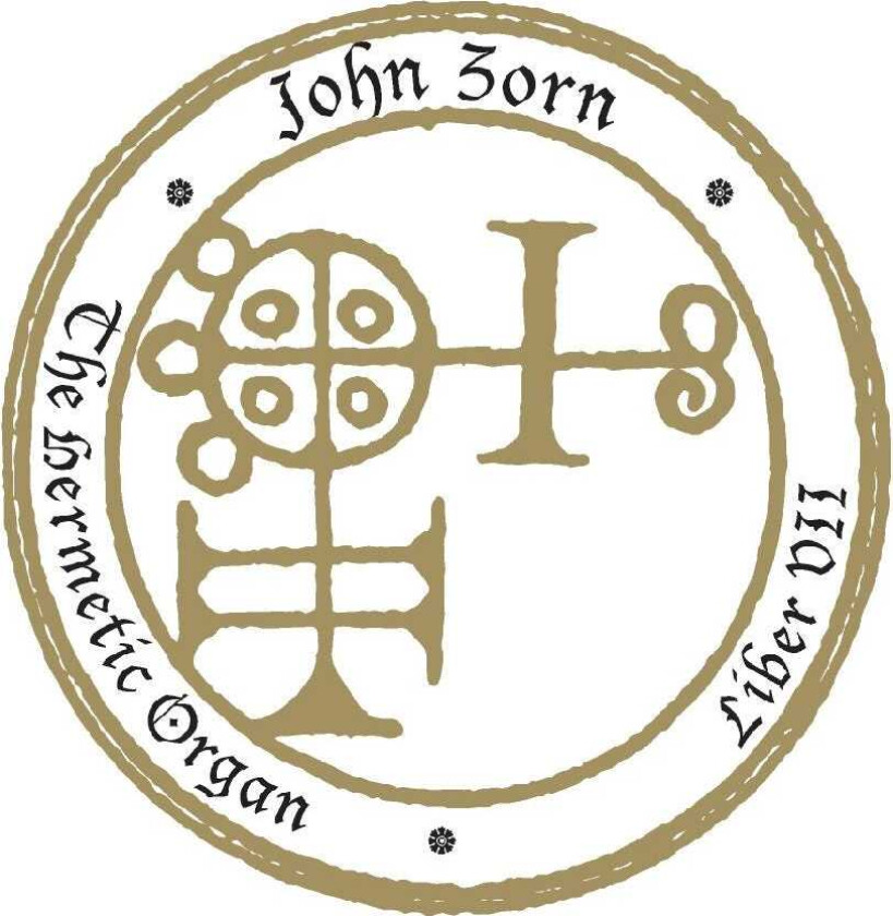 John Zorn The Hermetic Organ Vol. 9 Liber VII CD