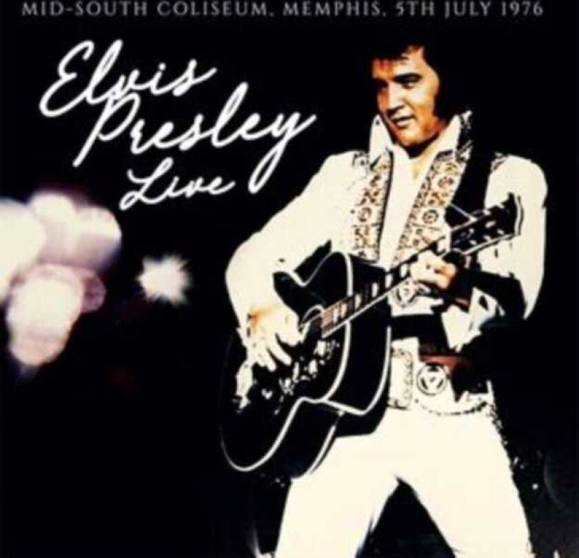 Elvis Presley  MidSouth Coliseum, Memphis, 5th July 1976  CD