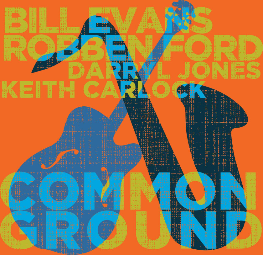 Robben Ford & Bill Evans, Bill Evans (Saksofon), Robben Ford Common Ground LP/Vinyl