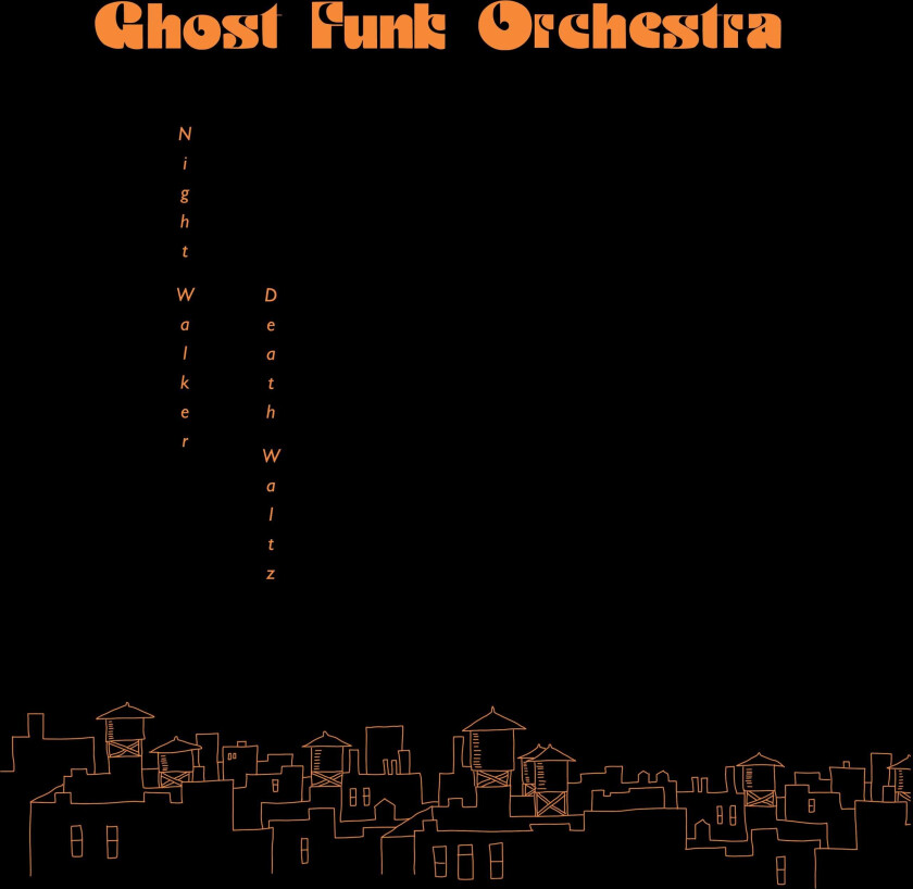 Ghost Funk Orchestra Night Walker / Death Waltz LP/Vinyl