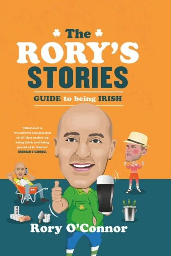 The Rory's Stories Guide to Being Irish av Rory O'Connor