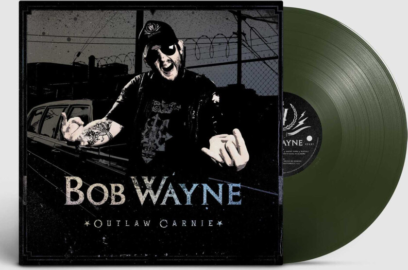 Bob Wayne  Outlaw Carnie  LP/Vinyl