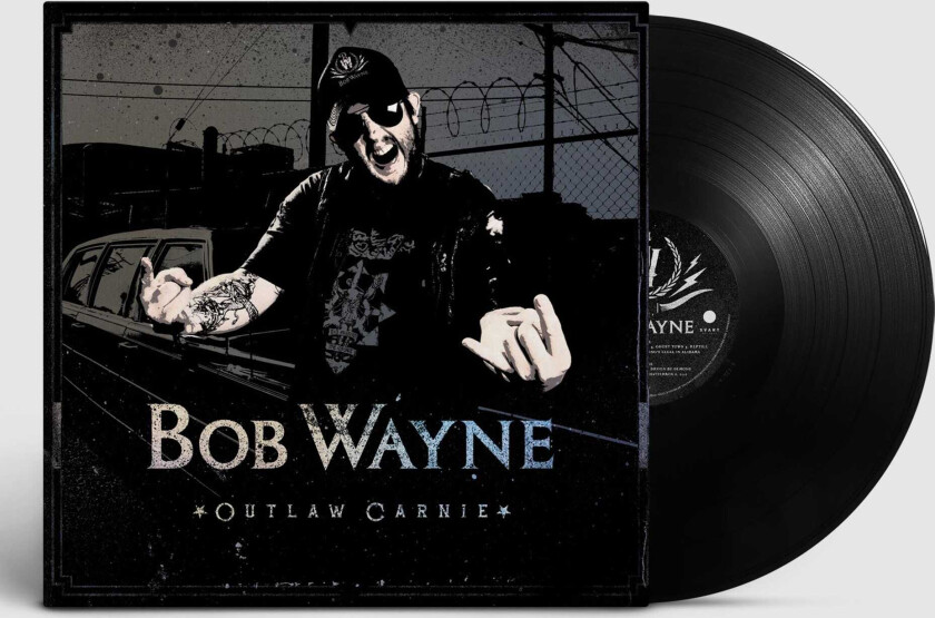 Bob Wayne  Outlaw Carnie  LP/Vinyl