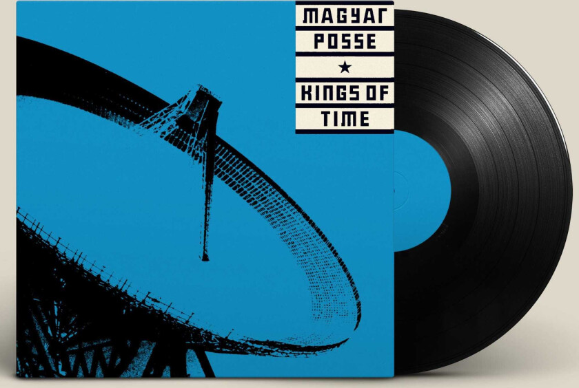 Magyar Posse Kings Of Time LP/Vinyl